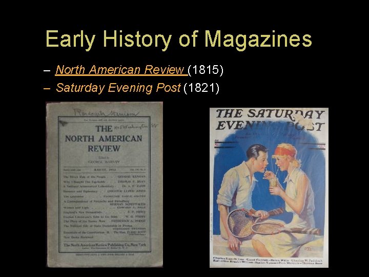 Early History of Magazines – North American Review (1815) – Saturday Evening Post (1821)