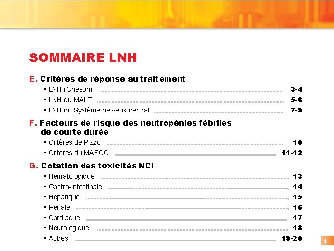 SOMMAIRE LNH E. Critères de réponse au traitement • LNH (Cheson) • LNH du SOMMAIRE LNH E. Critères de réponse au traitement • LNH (Cheson) • LNH du