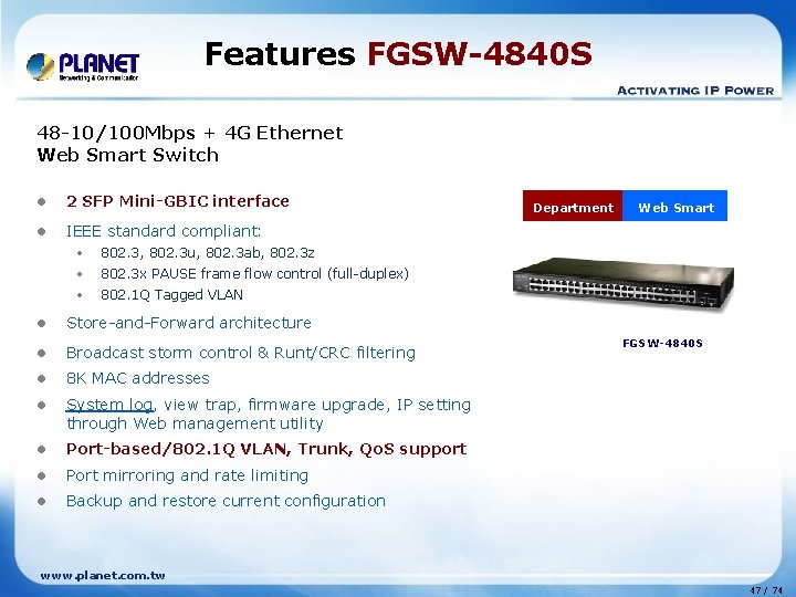 Features FGSW-4840 S 48 -10/100 Mbps + 4 G Ethernet Web Smart Switch l