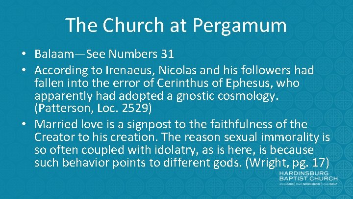 The Church at Pergamum • Balaam—See Numbers 31 • According to Irenaeus, Nicolas and