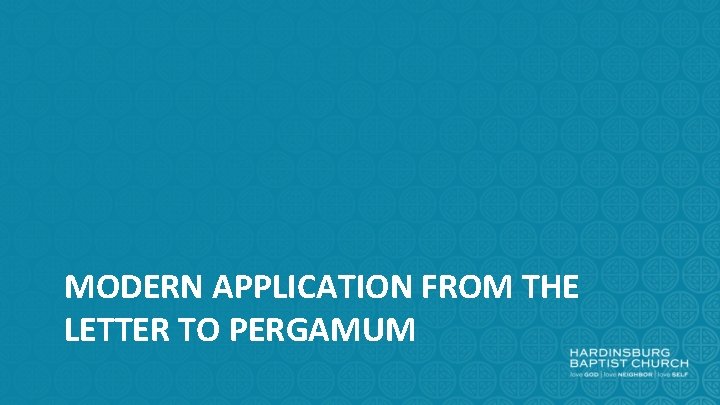 MODERN APPLICATION FROM THE LETTER TO PERGAMUM 