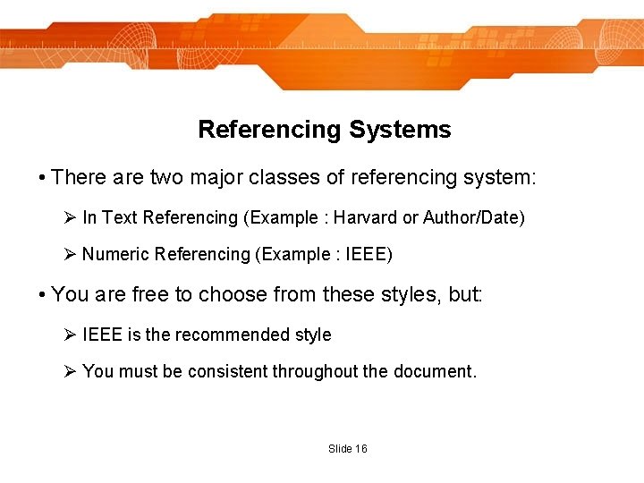 Referencing Systems • There are two major classes of referencing system: Ø In Text