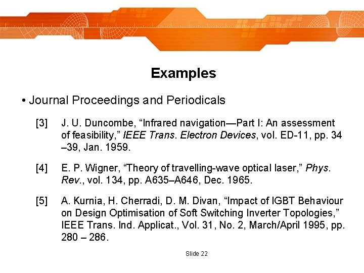 Examples • Journal Proceedings and Periodicals [3] J. U. Duncombe, “Infrared navigation—Part I: An