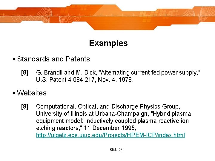 Examples • Standards and Patents [8] G. Brandli and M. Dick, “Alternating current fed