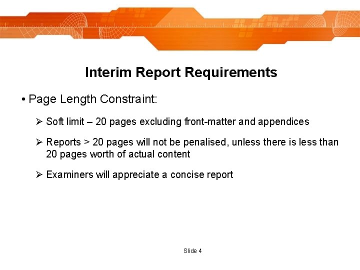 Interim Report Requirements • Page Length Constraint: Ø Soft limit – 20 pages excluding