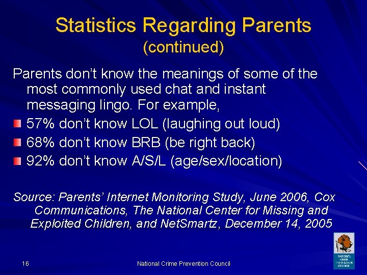 Statistics Regarding Parents (continued) Parents don’t know the meanings of some of the most