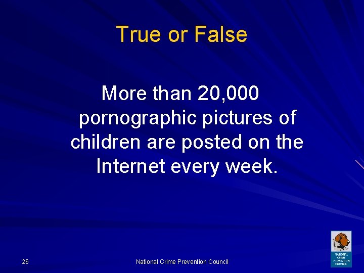 True or False More than 20, 000 pornographic pictures of children are posted on