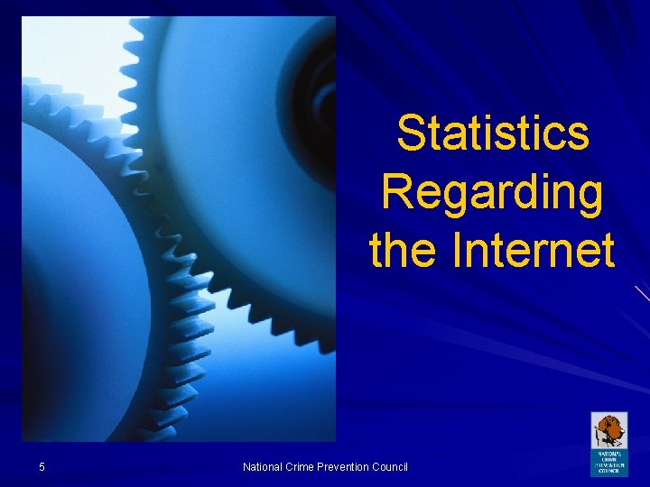 Statistics Regarding the Internet 5 National Crime Prevention Council 