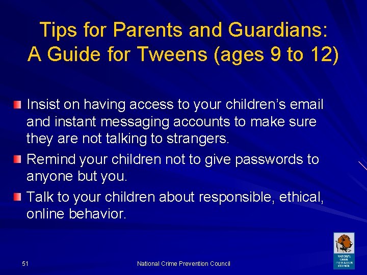 Tips for Parents and Guardians: A Guide for Tweens (ages 9 to 12) Insist