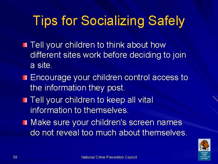 Tips for Socializing Safely Tell your children to think about how different sites work