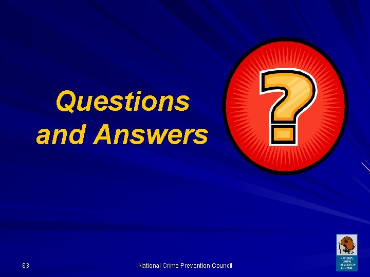 Questions and Answers 63 National Crime Prevention Council 