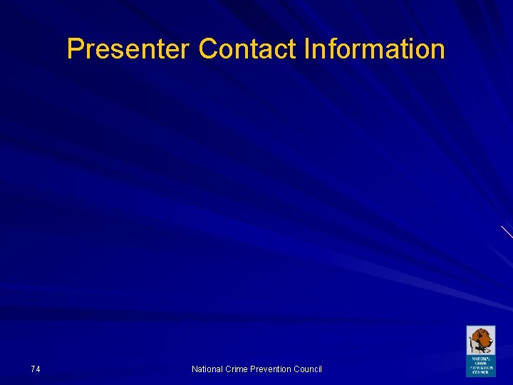 Presenter Contact Information 74 National Crime Prevention Council 