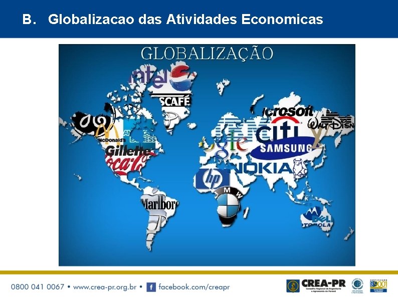 B. Globalizacao das Atividades Economicas 