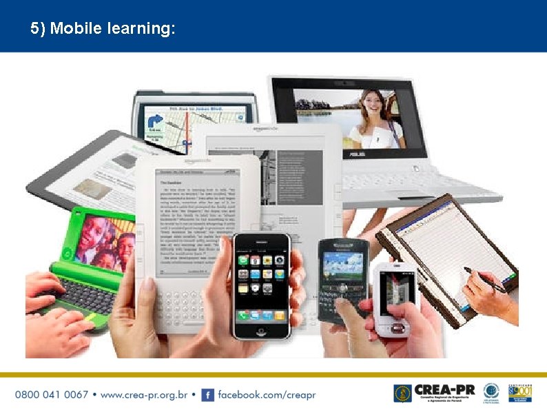 5) Mobile learning: 