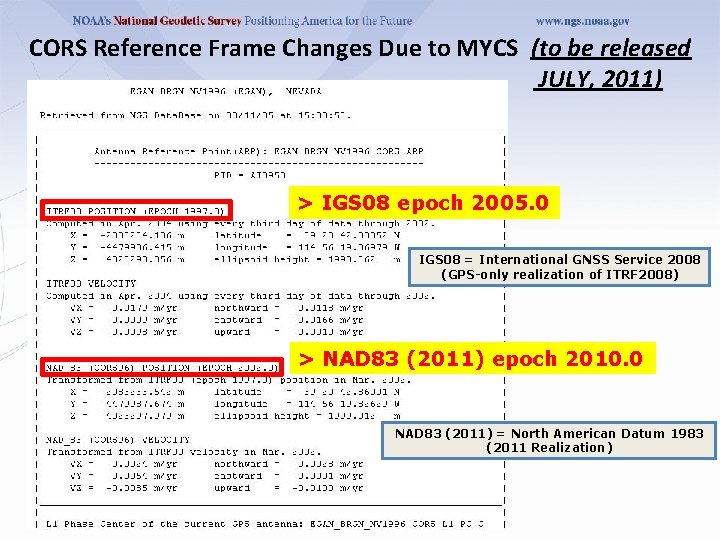 CORS Reference Frame Changes Due to MYCS (to be released JULY, 2011) > IGS