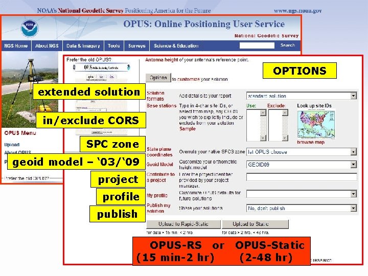 OPTIONS extended solution in/exclude CORS SPC zone geoid model – ‘ 03/‘ 09 project