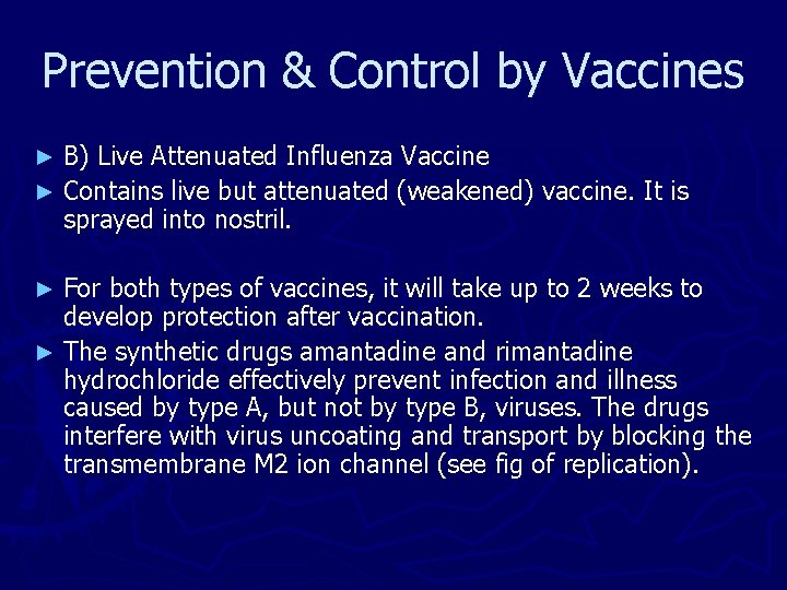 Prevention & Control by Vaccines B) Live Attenuated Influenza Vaccine ► Contains live but Prevention & Control by Vaccines B) Live Attenuated Influenza Vaccine ► Contains live but