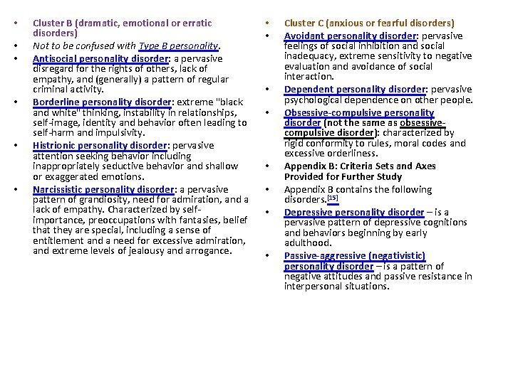  • • • Cluster B (dramatic, emotional or erratic disorders) Not to be