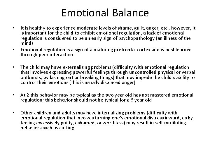 Emotional Balance • • It is healthy to experience moderate levels of shame, guilt,