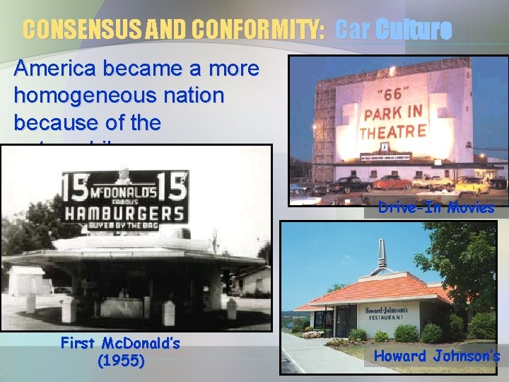 CONSENSUS AND CONFORMITY: Car Culture America became a more homogeneous nation because of the CONSENSUS AND CONFORMITY: Car Culture America became a more homogeneous nation because of the