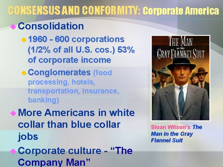 CONSENSUS AND CONFORMITY: Corporate America u Consolidation u 1960 - 600 corporations (1/2% of CONSENSUS AND CONFORMITY: Corporate America u Consolidation u 1960 - 600 corporations (1/2% of