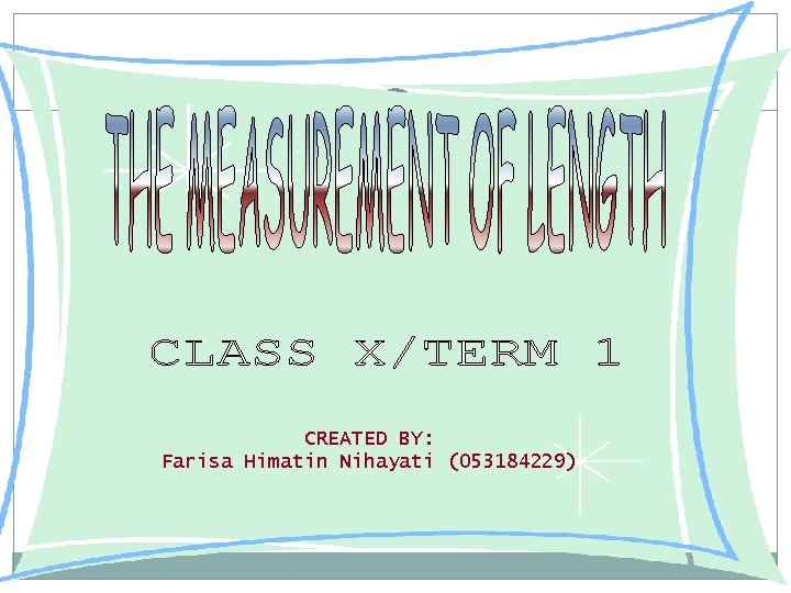 CREATED BY: Farisa Himatin Nihayati (053184229) 