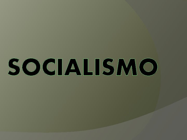 SOCIALISMO 