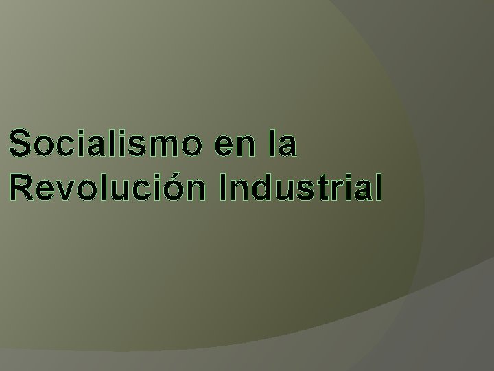 Socialismo en la Revolución Industrial 