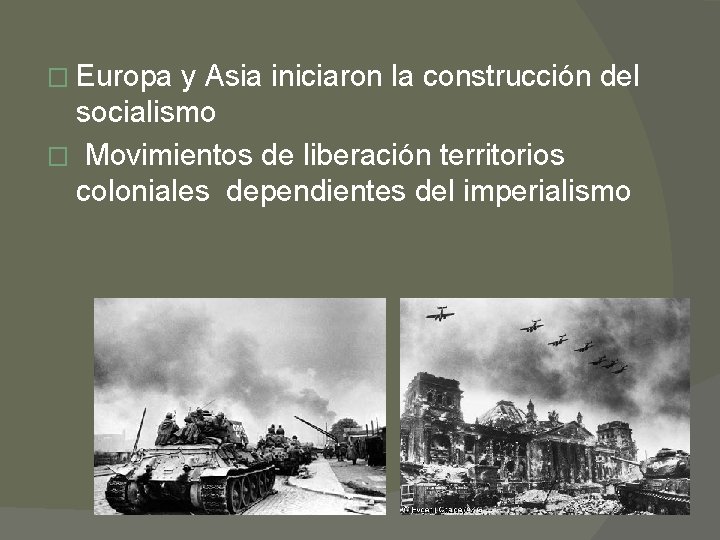 � Europa y Asia iniciaron la construcción del socialismo � Movimientos de liberación territorios