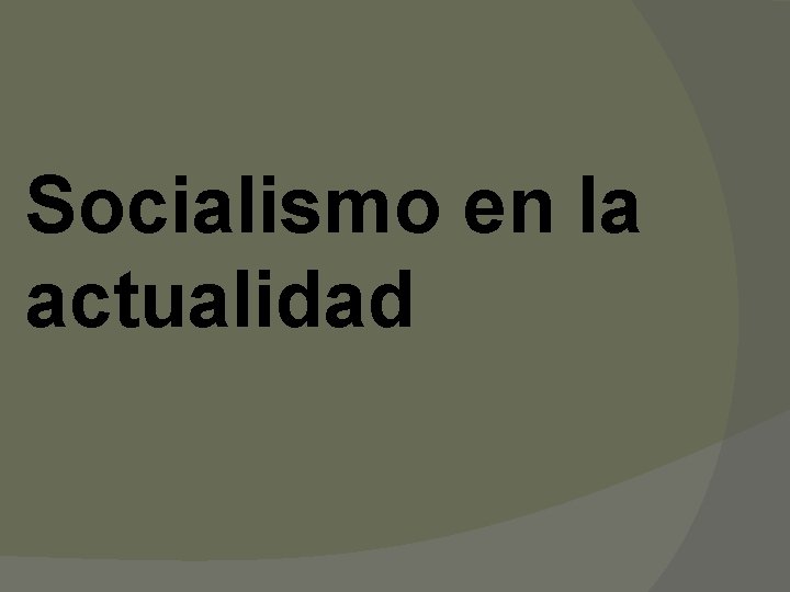 Socialismo en la actualidad 