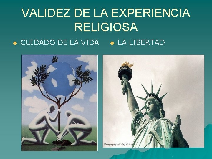 VALIDEZ DE LA EXPERIENCIA RELIGIOSA u CUIDADO DE LA VIDA u LA LIBERTAD 