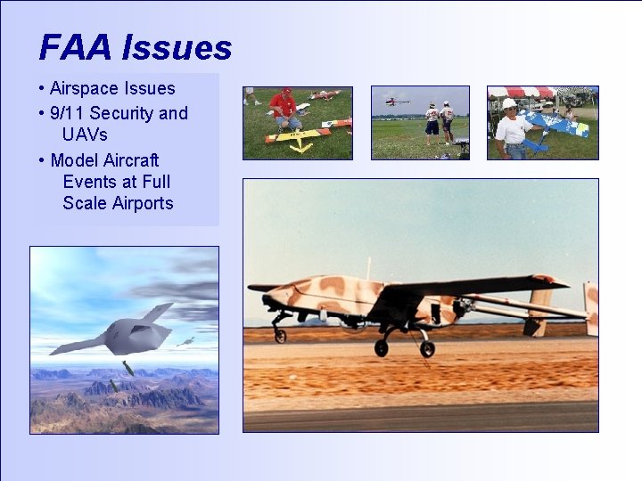 FAA Issues • Airspace Issues • 9/11 Security and UAVs • Model Aircraft Events