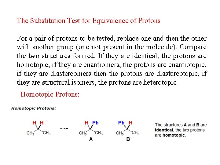 The Substitution Test for Equivalence of Protons For a pair of protons to be