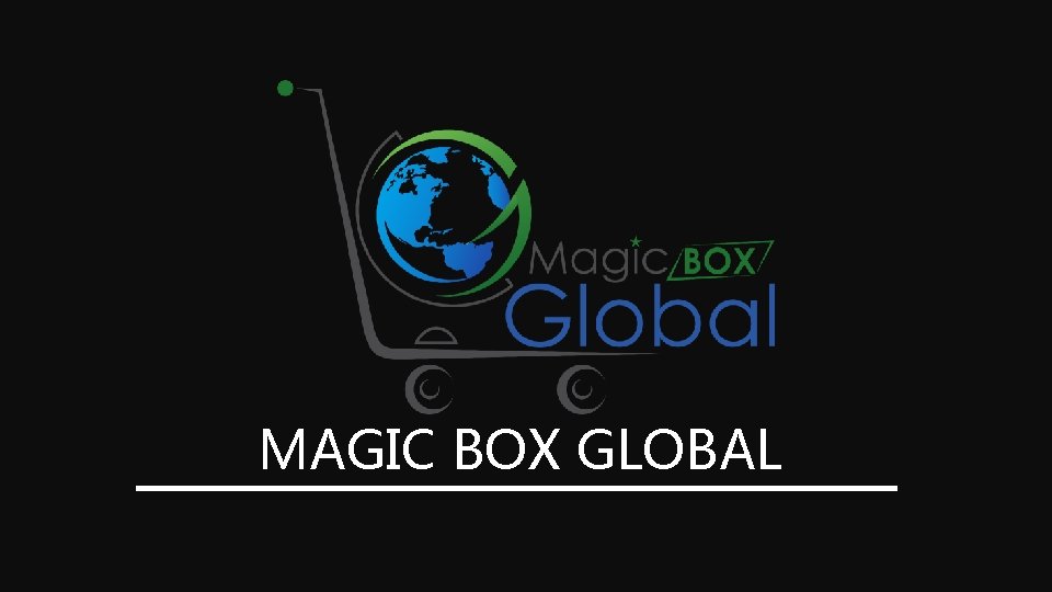 MAGIC BOX GLOBAL 