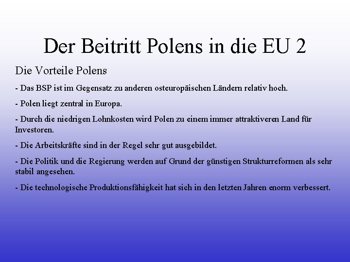 Der Beitritt Polens in die EU 2 Die Vorteile Polens - Das BSP ist Der Beitritt Polens in die EU 2 Die Vorteile Polens - Das BSP ist
