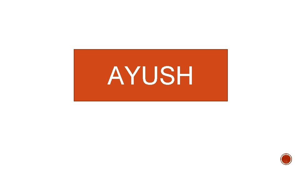 AYUSH 