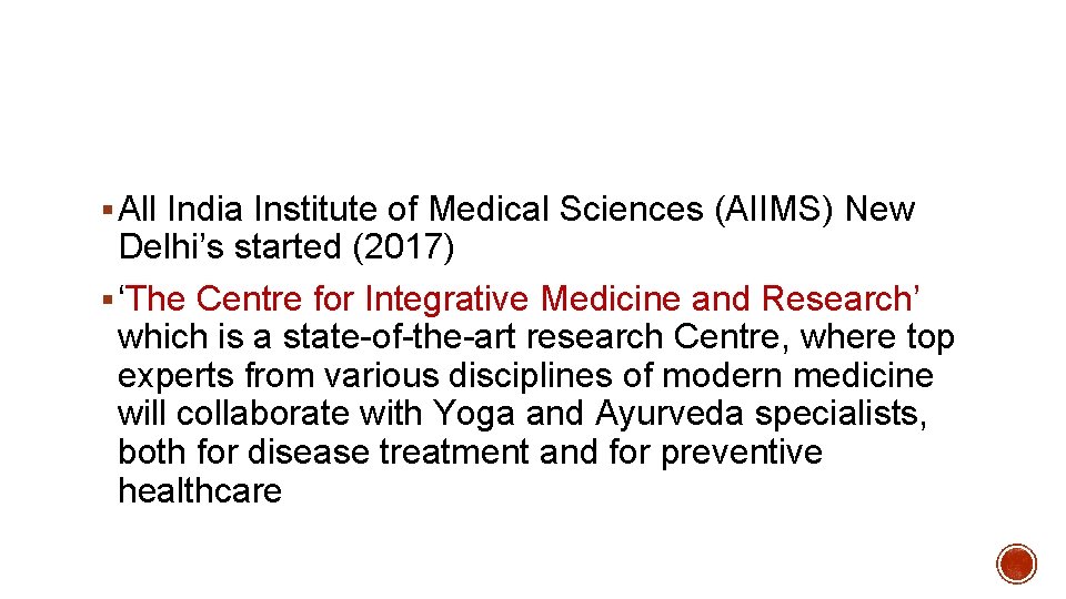 § All India Institute of Medical Sciences (AIIMS) New Delhi’s started (2017) § ‘The