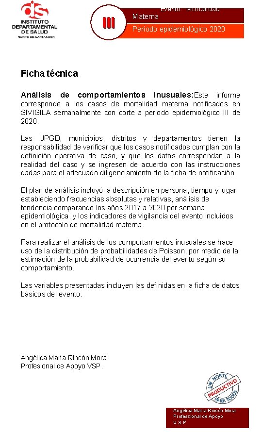 III Evento : Mortalidad Materna Periodo epidemiológico 2020 Ficha técnica Análisis de comportamientos inusuales: