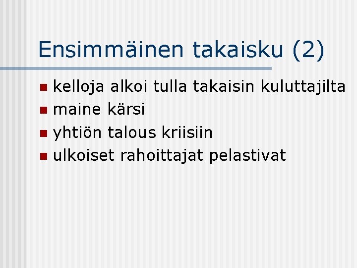 Ensimmäinen takaisku (2) kelloja alkoi tulla takaisin kuluttajilta n maine kärsi n yhtiön talous