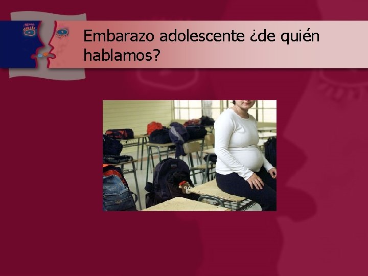 Embarazo adolescente ¿de quién hablamos? 