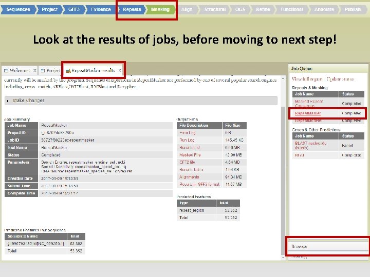 Look at the results of jobs, before moving to next step! 