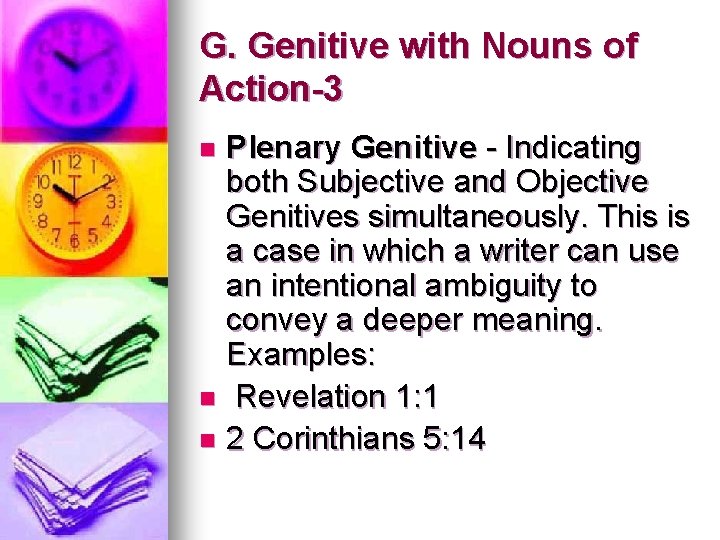 G. Genitive with Nouns of Action-3 Plenary Genitive - Indicating both Subjective and Objective