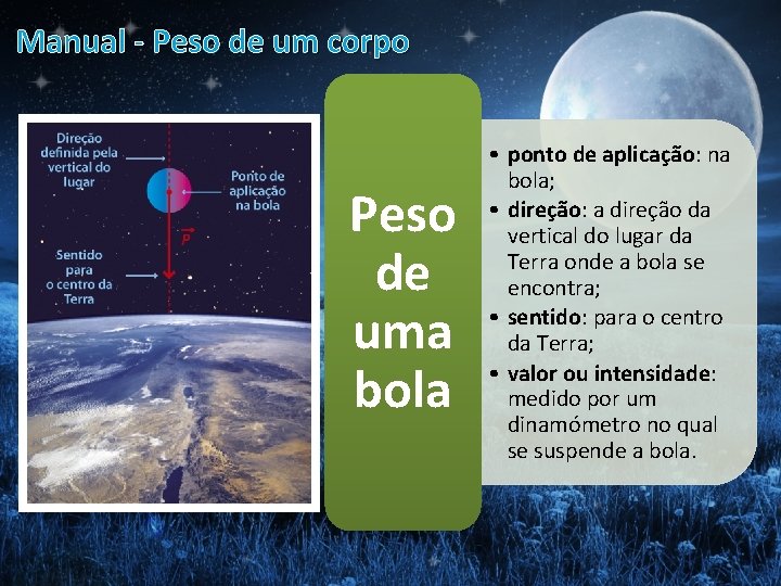 Manual - Peso de um corpo Peso de uma bola • ponto de aplicação: