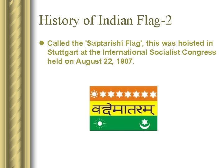 History of Indian Flag-2 l Called the 'Saptarishi Flag', this was hoisted in Stuttgart