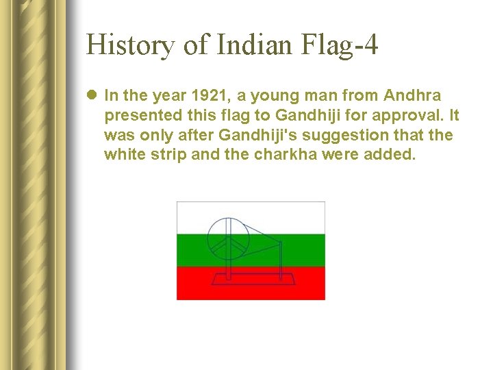 History of Indian Flag-4 l In the year 1921, a young man from Andhra