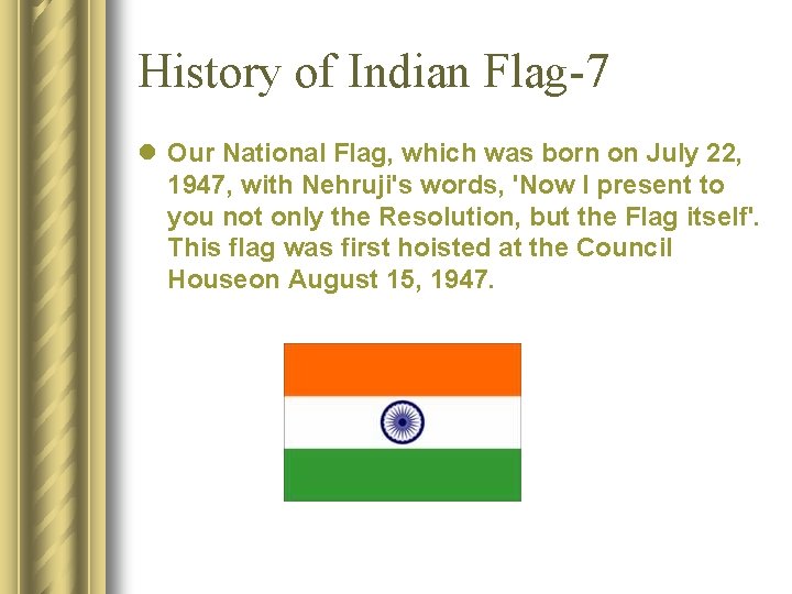 History of Indian Flag-7 l Our National Flag, which was born on July 22,