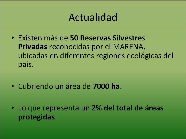 Actualidad • Existen más de 50 Reservas Silvestres Privadas reconocidas por el MARENA, ubicadas