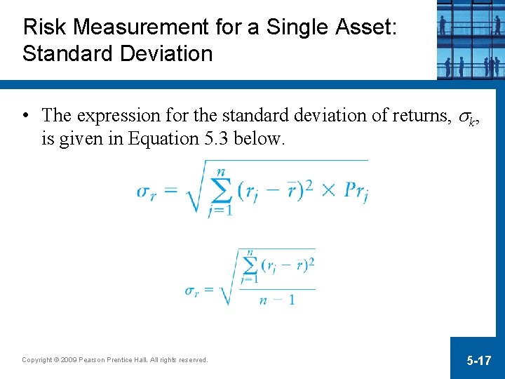 Risk Measurement for a Single Asset: Standard Deviation • The expression for the standard