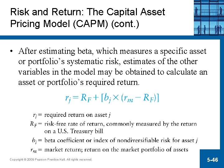 Risk and Return: The Capital Asset Pricing Model (CAPM) (cont. ) • After estimating