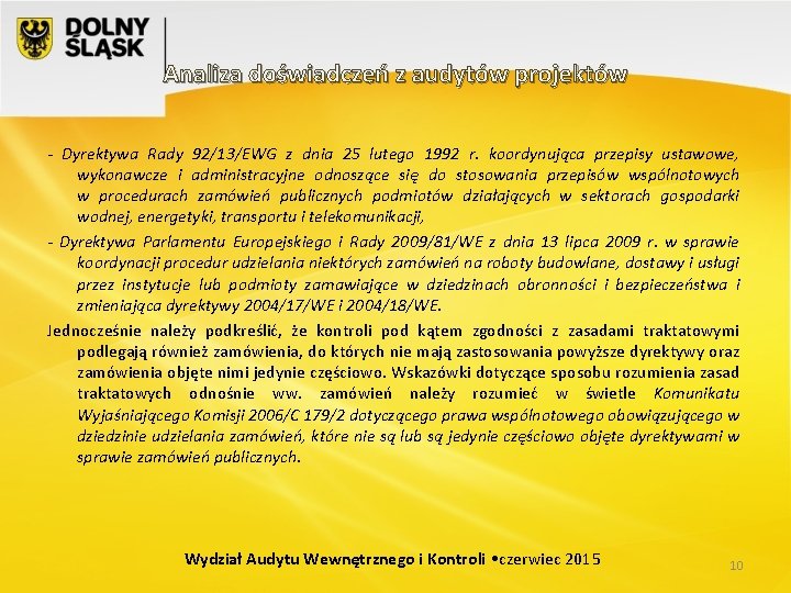 Analiza doświadczeń z audytów projektów - Dyrektywa Rady 92/13/EWG z dnia 25 lutego 1992